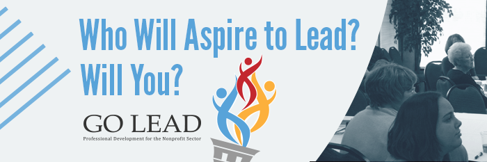 Who will aspire to lead? Will you? GO LEAD